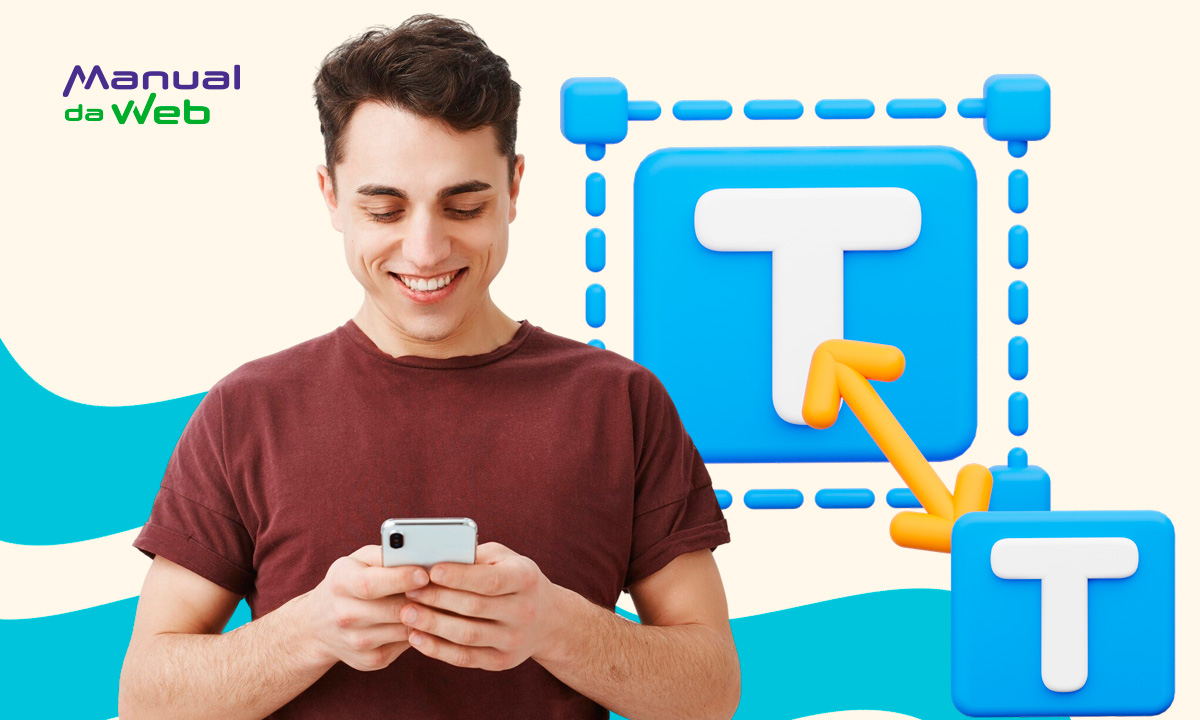 Aumentar o tamanho da letra no celular